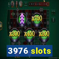 3976 slots